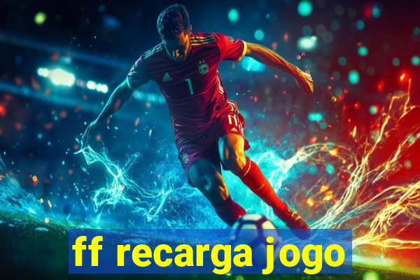 ff recarga jogo